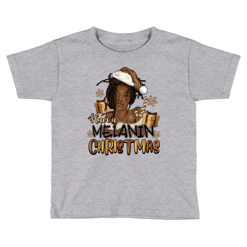 Have A Melanin Christmas Locs Lady Toddler T-shirt 3 Have A Melanin Christmas Locs Lady Toddler T-shirt