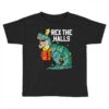 Christmas Dinosaur Rex The Halls Cute Boys Kids Tr Toddler T-shirt -Deals T-Shirt Store pd.2526173523.58.25065801.s3.1 front black ffffff none x2y0 131 800x800 1