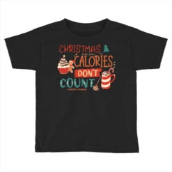Christmas Calories Don't Count Svg Toddler T-shirt