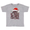Merry Off Season And Happy Christmas Toddler T-shirt -Deals T-Shirt Store pd.2526365196.58.25087378.s3.1 front sport grey ffffff none x9y0 117 800x800 1