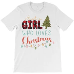 Just A Girl Who Loves Christmas Svg T-Shirt -Deals T-Shirt Store pd.2526384273.24.25088380.s3.1 front white ffffff none x0y0 180 800x800 1