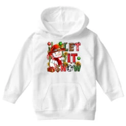 Let It Snow Christmas Youth Hoodie -Deals T-Shirt Store pd.2526461833.53.25086950.s3.1 front white ffffff none x2y0 109 800x800 1