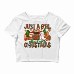 Just A Girl Who Loves Christmas Crop Top
