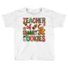 Teacher Of Smart Cookies Christmas Toddler T-shirt -Deals T-Shirt Store pd.2527096891.58.25102153.s3.1 front white ffffff none x0y0 135 800x800 1