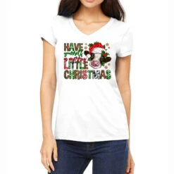 Have Yourself A Merry Little Christmas Women's V-Neck T-Shirt