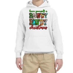 Have Yourself A Rowdy Howdy Christmas Youth Hoodie