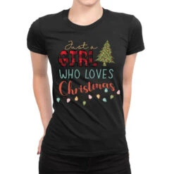 Just A Girl Who Loves Christmas Svg Ladies Fitted T-Shirt