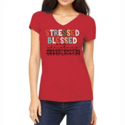 Stressed Blessed And Christmas Obsesse Women's V-Neck T-Shirt