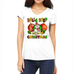 Balls Deep Into Christmas Women's V-Neck T-Shirt